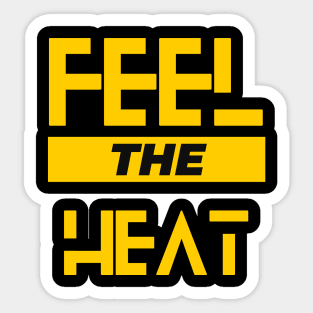 Yes Feel The Heat Sticker